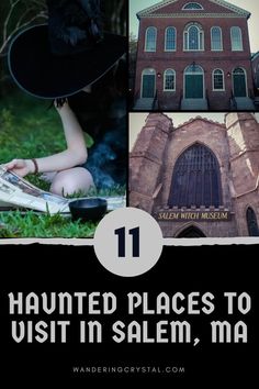 a collage of photos with the words 11 haunted places to visit in salem, ma