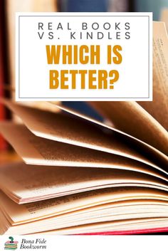 an open book with the words real books vs kindles which is better? on it