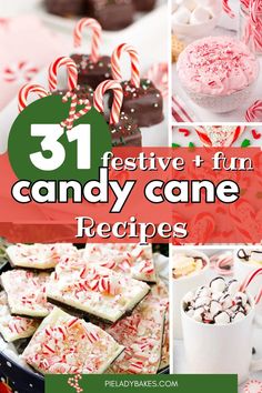 some candy canes and other treats are on display with the words 31 festive + fun candy cane recipes