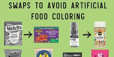 several different types of food are shown with the words swapps to avoid artificial food coloring