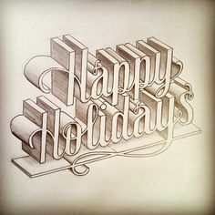 the words happy holidays are drawn in pencil