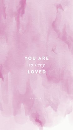 the words you are so very loved on a pink watercolor background