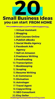 a yellow poster with the words 20 small business ideas you can start from home on it