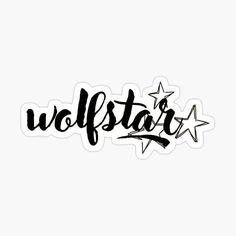 a black and white sticker with the word wolfstar written in cursive writing