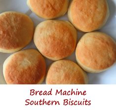 bread machine southern biscuits on a plate with the words bread machine southern biscuits above it