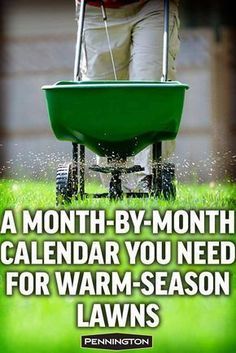 a person pushing a wheelbarrow with the words, a month - by - month calendar you need for warm - season lawns