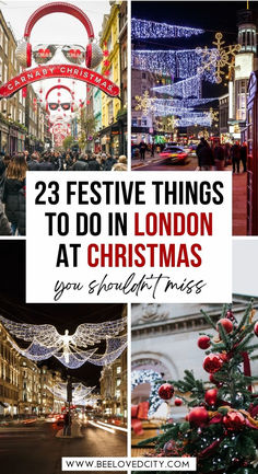 christmas lights in london with the words 23 festive things to do in london at christmas you should miss