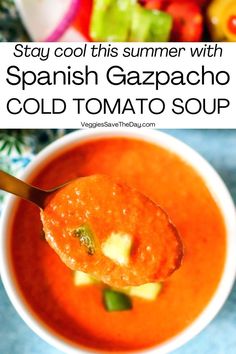 a spoon full of soup with the words stay cool this summer with spanish gazpacho and cold tomato soup