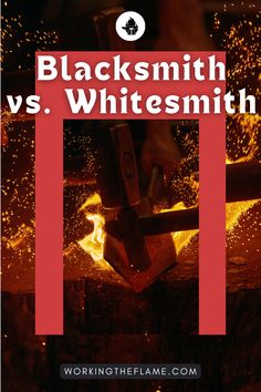 blacksmiths with the words blacksmith smith vs whitesmith on it and an image of a