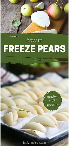 the cover of how to freeze pears by lady lee's home cookbook