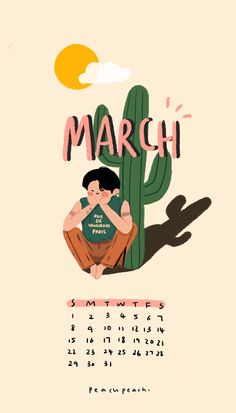 the march calendar with an image of a person sitting in front of a cactus