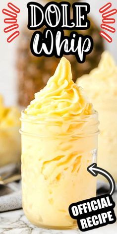 a close up of a jar of food with the words dole whip on it