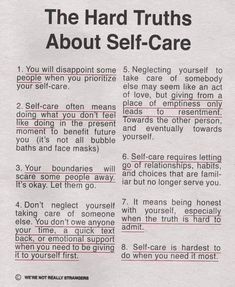 a piece of paper with the words, the hard truth about self - care