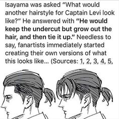 an anime story with the caption that reads, if i was asked what would another hairstyle for captain levi look like?