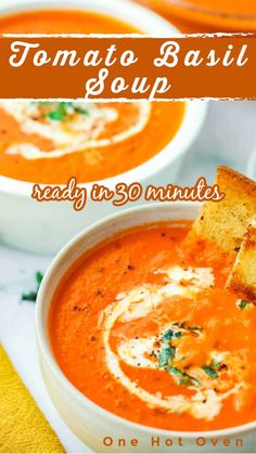 two bowls of tomato basil soup with toasted bread on the side and text overlay reads, ready in 30 minutes