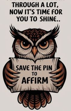 an owl holding a sign with the words save the pin to affirm on it