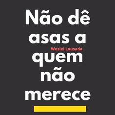 a black and white poster with the words'nao de asas a quem nao merece '