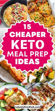 the top ten keto meal preps are shown with text overlay that reads, 15 cheap keto meal preps