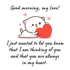 a cat holding a heart with the words good morning, my love