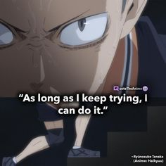 an anime character with the quote as long as i keep trying, i can do it