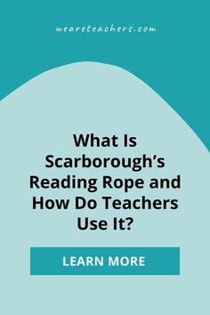 the text reads what is scarborough's reading rope and how do teachers use it?