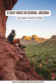 a woman sitting on the side of a cliff with text overlay reading 6 easy hikes in sedona, arizona you don't want to miss