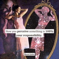 a woman in pink dress standing next to a mirror with words about how you perceive something is 100 % your responsibly