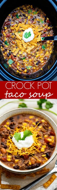 the crock pot taco soup is ready to be eaten