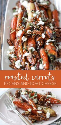 roasted carrots and goat cheese on a white plate with text overlay that reads roasted carrots, pecans and goat cheese