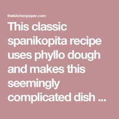 the text reads, this classic spankopia recipe uses phylo dough and makes