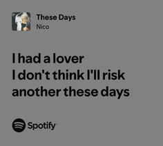 an ad for spotify with the caption i had a lover and i don't think i'll ask another these days