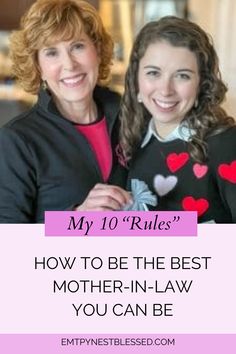 two women with the words, my 10 rules how to be the best mother - in - law you can be