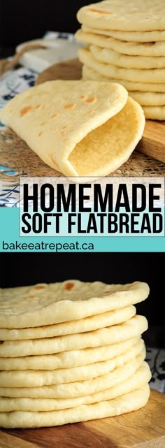 homemade soft flatbreads stacked on top of each other with the text overlay