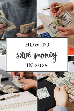 the words how to save money in 205 are shown above photos of people counting cash