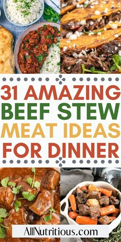 the cover of 31 amazing beef stew meat ideas for dinner