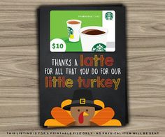 this is a starbucks gift card with a turkey and coffee for $ 10 on it