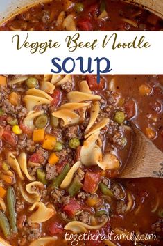 a bowl of vegetable beef noodle soup with a wooden spoon in it and the title overlay reads veggie beef noodle soup