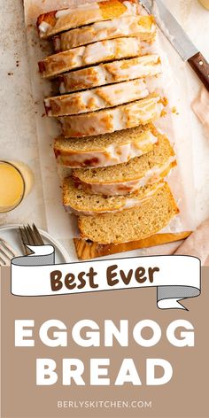 the best ever eggnog bread recipe is so easy to make and it's delicious