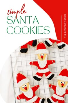 some cookies are decorated like santas on a rack with the words, simple santa cookies