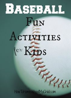 a baseball with the words fun activities for kids