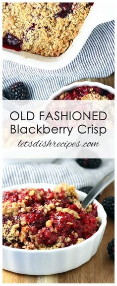 an old fashioned blackberry crisp is served in a white dish