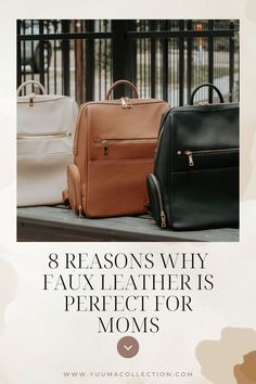 8 Reasons why faux leather is perfect for moms, Yuuma diaper bag Faux Leather Bags, Why Vegan, Popular Now, Mom Bags, Faux Leather Bag, Vegan Leather Bag, Diaper Bags, Mom Blogger