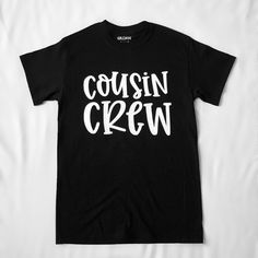 Cousin Crew T-Shirt Black Shirt/White Letters Available In Adult Sizes: Small, Medium, Large, Xl, & 2x New/Never Worn Cousin Camp Shirt, Cousin Tshirts, Cousin Crew Shirts, Cousin Shirts, Cousin Camp, Cousin Crew, White Letters, Travel Shirts, Crew Shirt