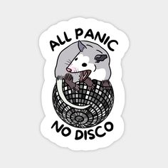 an animal sticker that says, all panic no disco