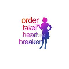 the words order taker heart breaker are shown in purple and pink on a white background