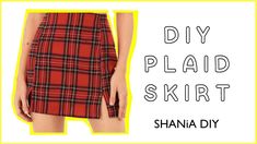 a plaid skirt with the words diy plaid skirt shana diy