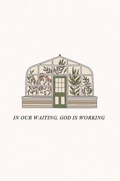 a card with the words, in our waiting god's working