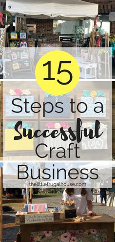 the words 15 steps to a successful craft business on top of an image of furniture