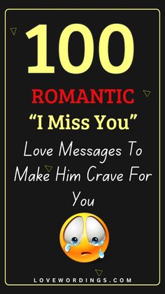 the cover of 100 romantic i miss you love messages to make him crave for you