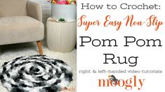 how to crochet super easy non - slip pom pom rug